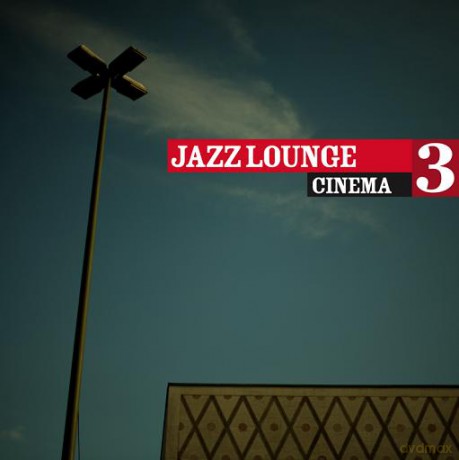 Jazz Lounge Cinema 3 [2CD]