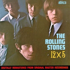 Rolling Stones: 12 X 5 [CD]
