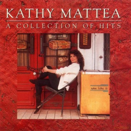 Kathy Mattea: A Collection of Hits [CD]