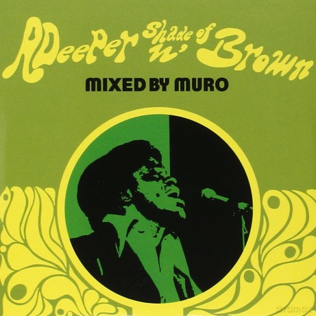 Dj Muro: A Deeper Shade Of Brown [CD]
