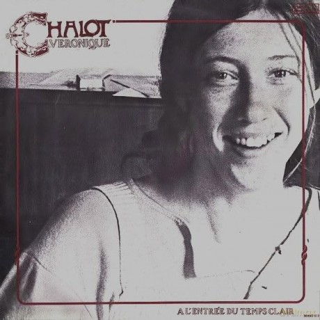 Veronique Chalot: A LEntree Du Temps Clair [CD]