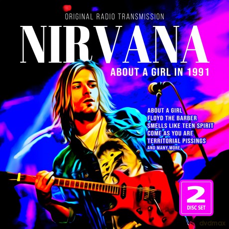 Nirvana: About A Girl In 1991 [CD]