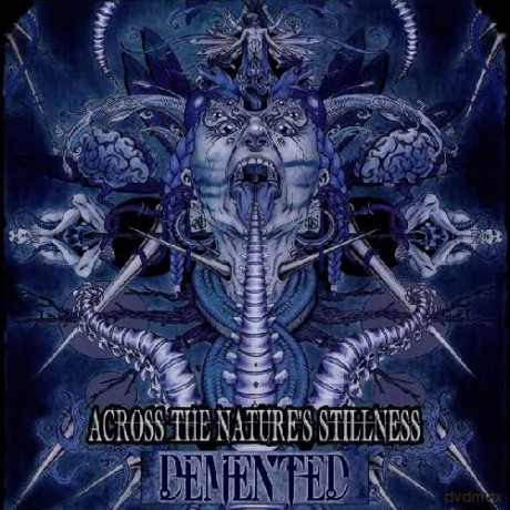 Demented: Across The Nature's Stillness [CD]