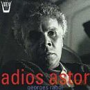 Georges Rabol: Adios Astor [CD]