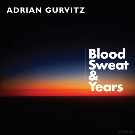 Adrian Gurvitz: Adrian Gurvitz - Blood, Sweat And Years [CD]