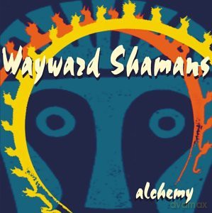 Wayward Shamans: Alchemy [CD]