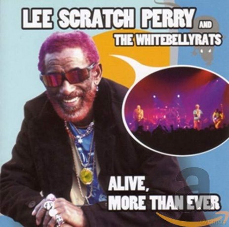 Lee 'scratch' Perry: Alive, More Than Ever [CD]