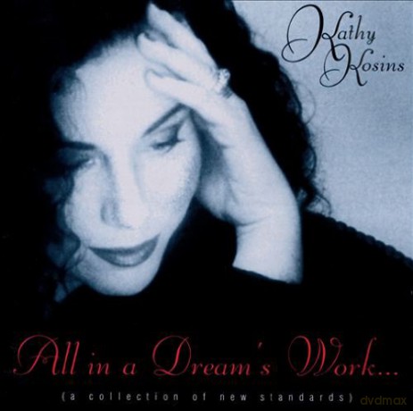 Kathy Kosins: All In A Dream's WorkâŚ [CD]