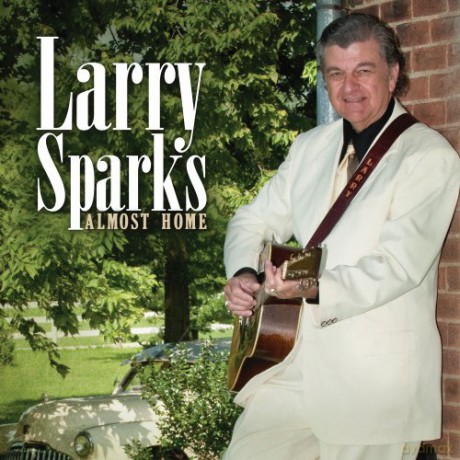 Larry Sparks: Almost Home [CD]
