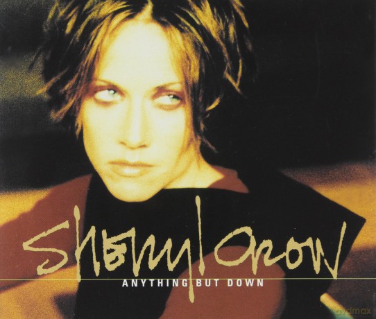 Sheryl Crow: Anything but Down [CD]