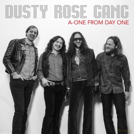 Dusty Rose Gang: A-One From Day One [CD]