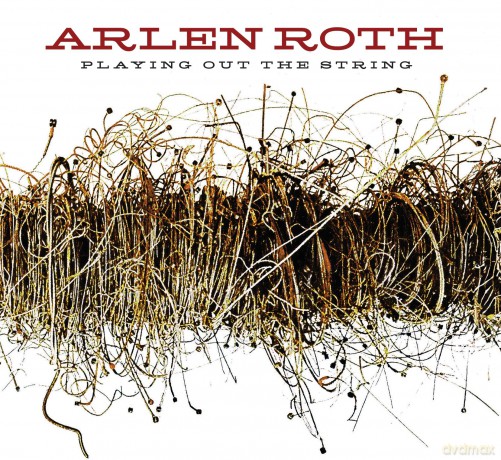 Arlen Roth: Arlen Roth - Playing Out The String [CD]