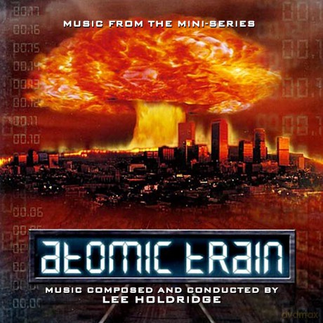Lee Holdridge: Atomic Train [CD]