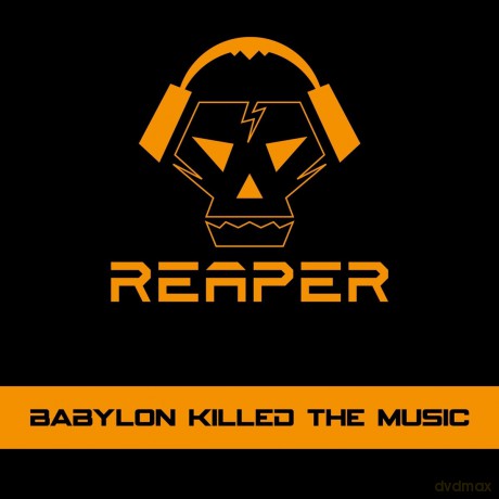 Reaper: Babylon Killed The Music [CD]