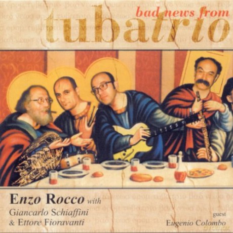 Enzo Rocco/Schiaffini/Fioravanti: Bad News From Tubatrio [CD]