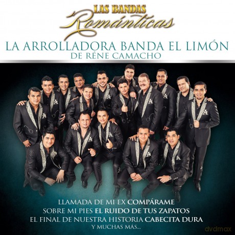 Arrolladora Banda El Limon De Rene Camacho: Bandas Romanticas [CD]