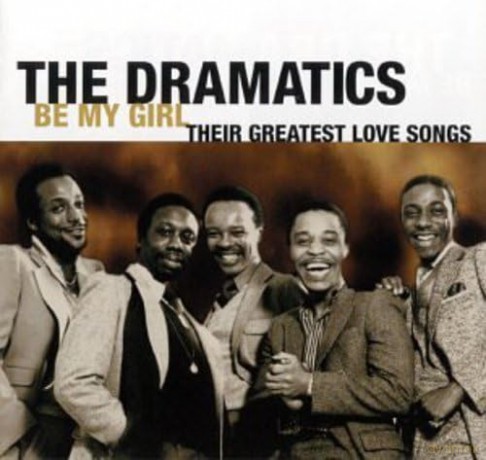 Dramatics: Be My Girl: Their Greatest Lov [CD]