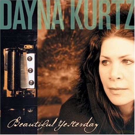 Dayna Kurtz: Beautiful Yesterday [CD]