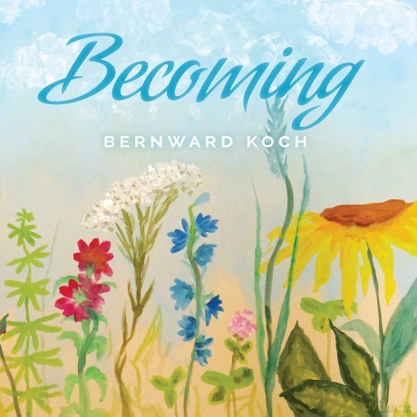 Bernward Koch: Becoming [CD]