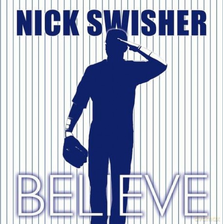 Nick Swisher: Believe [CD]