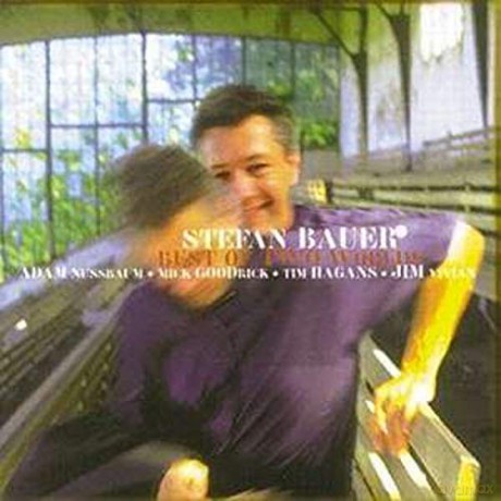 Stefan Bauer: Best Of Two Worlds [CD]