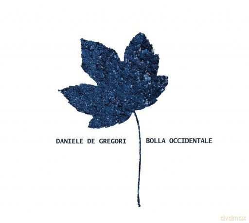Daniele De Gregori: Bolla Occidentale [CD]