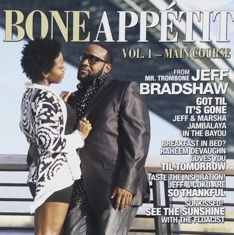 Jeff Bradshaw: Bone Appetit [CD]