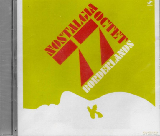 Nostalgia 77 Octet: Borderlands [CD]