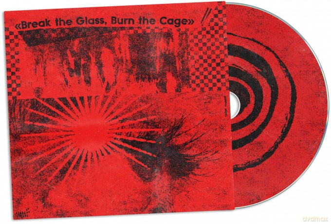 Break The Glass, Burn The Cage (The Sound Of Indie Punk Rock) [CD]