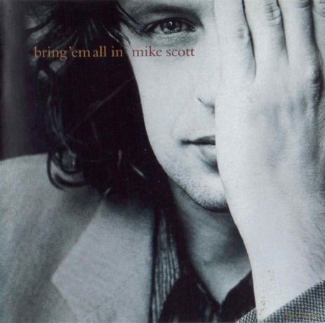 Mike Scott: Bring 'Em All In [CD]