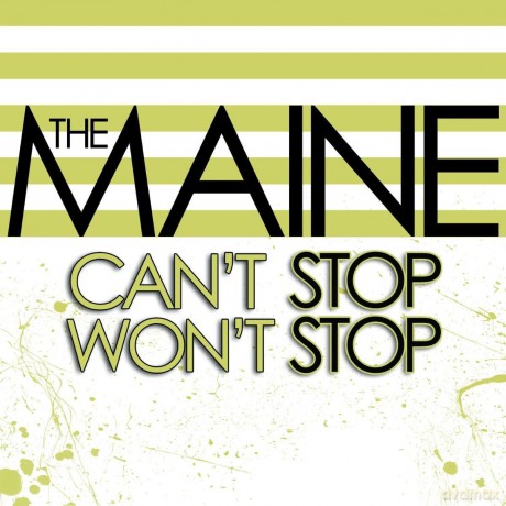 Maine: Can't Stop Won't Stop [CD]