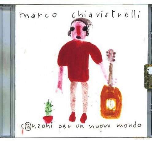 Marco Chiavistrelli: Canzoni Per Un Nuovo Mondo [CD]