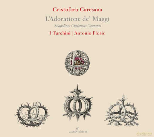 I Turchini - Antonio Florio: Caresana - Ladoratione De Maggi [CD]