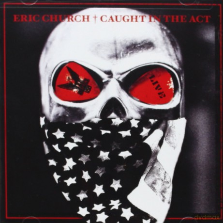 Eric Church: Caught in the Act: Live [CD]