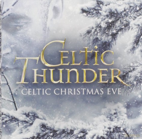 Celtic Thunder: Celtic Christmas Eve [CD]