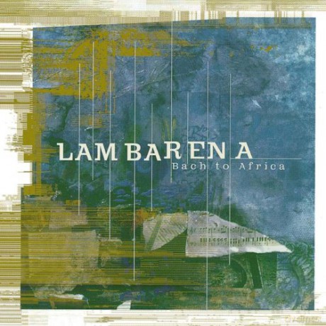 Lambarena: Bach To Africa [CD]