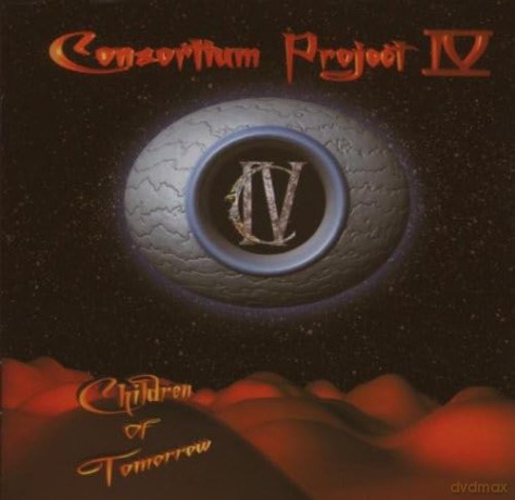 Consortium Project Iv: Children of Tomorrow [CD]