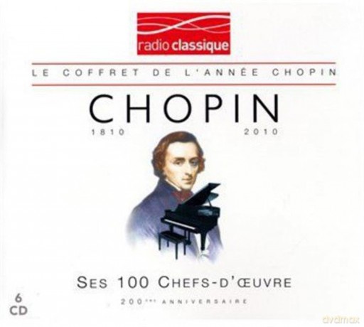 Chopin: Ses 100 Plus Grands.. [6CD]