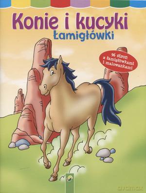 Konie i kucyki. Łamigłówki - Praca Zbiorowa [KSIĄŻKA]