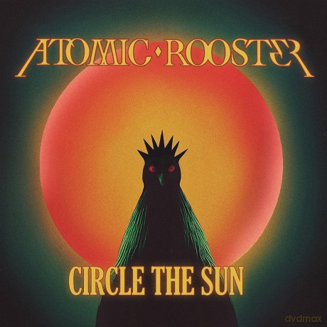 Atomic Rooster: Circle The Sun [CD]