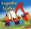 Koparka Agatka - Wojciech Próchniewicz [KSIĄŻKA]