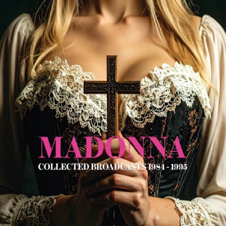 Madonna: Collected Broadcasts 1984-1995 [CD]