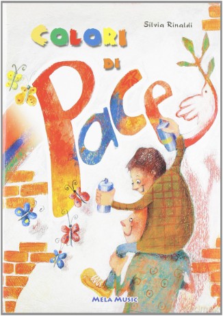 Colori Di Pace. Con [CD]