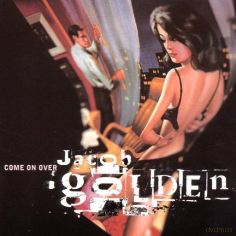 Jacob Golden: Come On Over [CD]