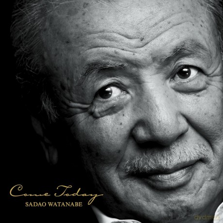 Sadao Watanabe: Come Today [CD]