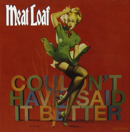 Meat Loaf: Couldn't Have Said It Better [CD]