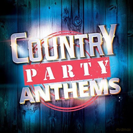 Country Party Anthems [CD]