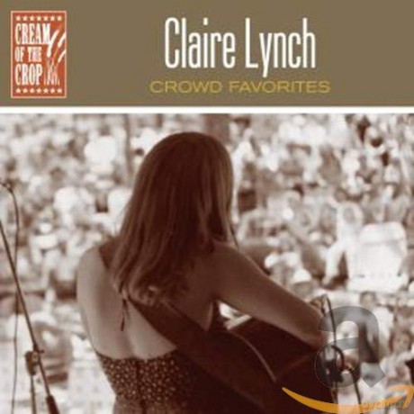 Claire Lynch: Crowd Favorites [CD]