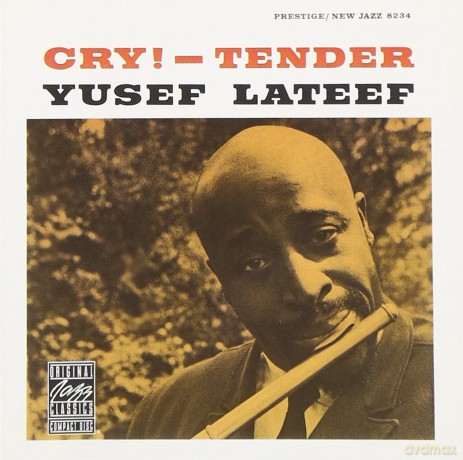 Yusef Lateef: Cry!/tender [CD]