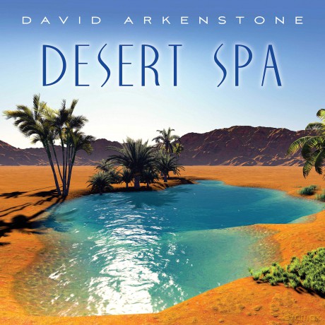 David Arkenstone: Desert Spa [CD]